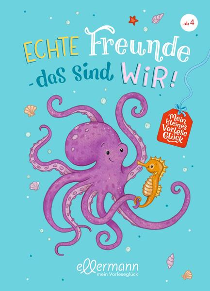 Mein kleines Vorleseglück. Echte Freunde – das sind wir! Mein kleines Vorleseglück. Echte Freunde – das sind wir!