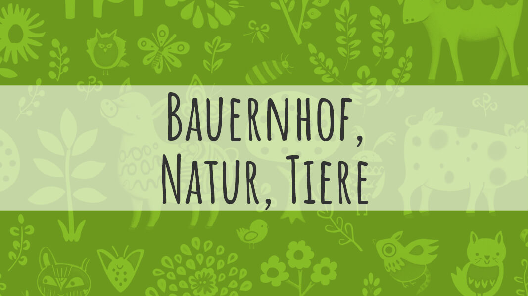 Kinderbücher zum Thema Bauernhof, Natur, Tiere