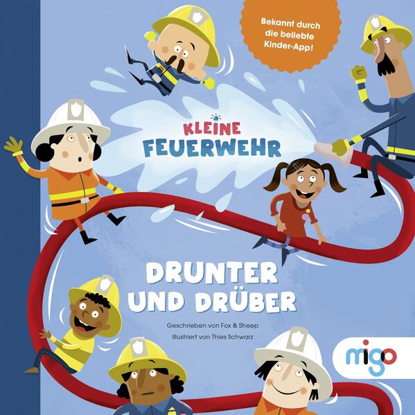 Kleine Feuerwehr. Drunter und drüber Kleine Feuerwehr. Drunter und drüber
