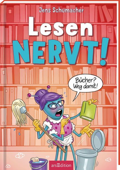 Lesen NERVT! – Bücher? Weg damit! (Lesen nervt! 4) (Mängelexemplar)