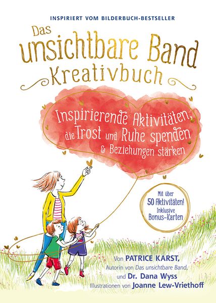 Das unsichtbare Band Kreativbuch - kreative Aktivitäten um Trost, Ruhe und intensive Beziehungen zu finden (Mängelexemplar)