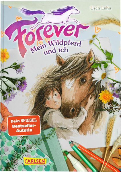 Forever 1: Forever. Mein Wildpferd und ich (Mängelexemplar)