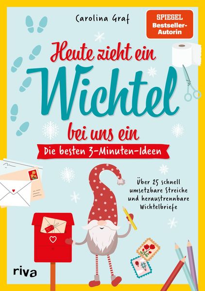 Heute zieht ein Wichtel bei uns ein – Die besten 3-Minuten-Ideen (Mängelexemplar)