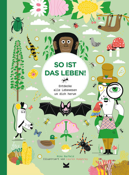 So ist das Leben! - Entdecke alle Lebewesen um dich herum
