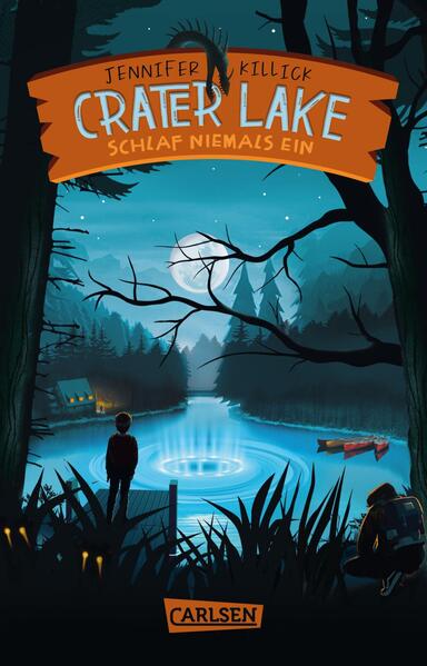 Crater Lake: Schlaf NIEMALS ein (Crater Lake 1) (Mängelexemplar)
