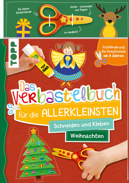 Das Verbastelbuch für die Allerkleinsten. Schneiden und Kleben. Weihnachten. Mit Schere Das Verbastelbuch für die Allerkleinsten. Schneiden und Kleben. Weihnachten. Mit Schere