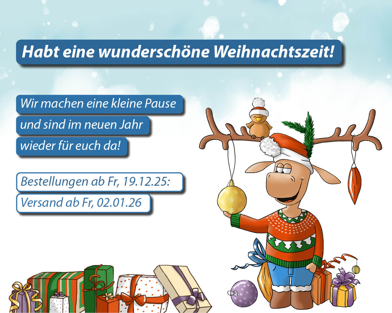 Lieferhinweis: Bestellungen ab dem 23.12. werden ab dem 02.01.26 versendet