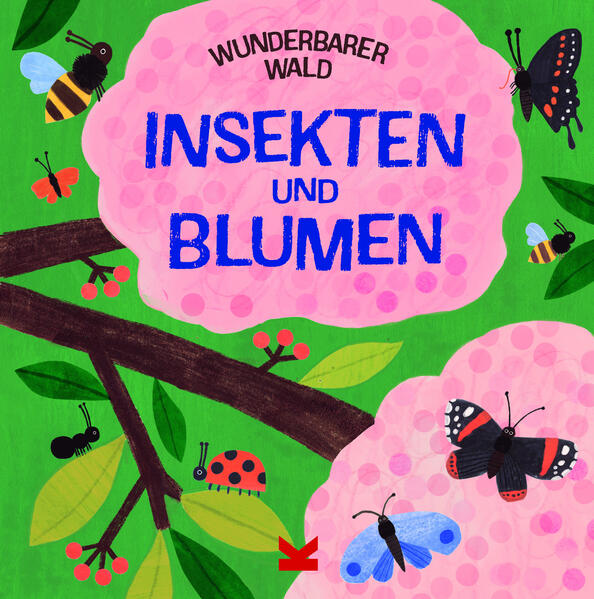 Wunderbarer Wald: Insekten und Blumen Wunderbarer Wald: Insekten und Blumen