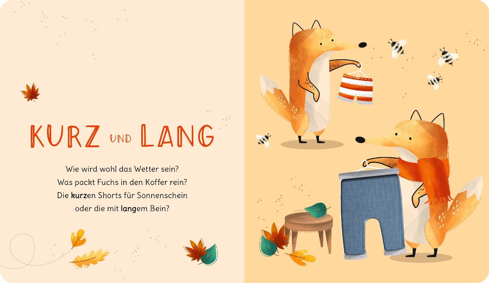Schau und fühl mal, kleiner Fuchs!