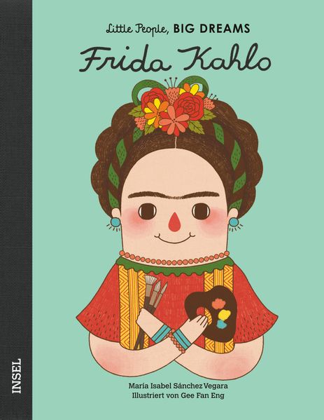 Frida Kahlo – Little People, BIG DREAMS (Deutsche Ausgabe) (Mängelexemplar)