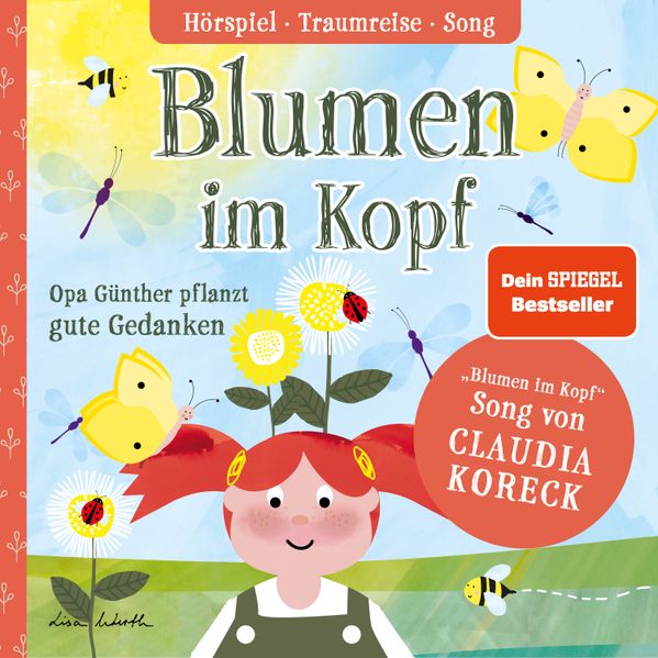Blumen im Kopf. Opa Günther pflanzt gute Gedanken - CD