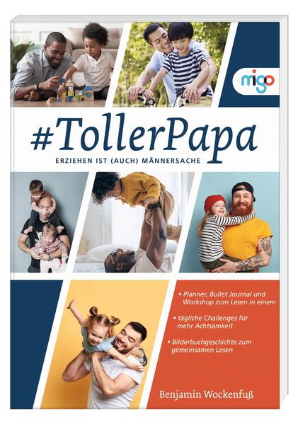 #TollerPapa - Erziehen ist (auch) Männersache #TollerPapa - Erziehen ist (auch) Männersache