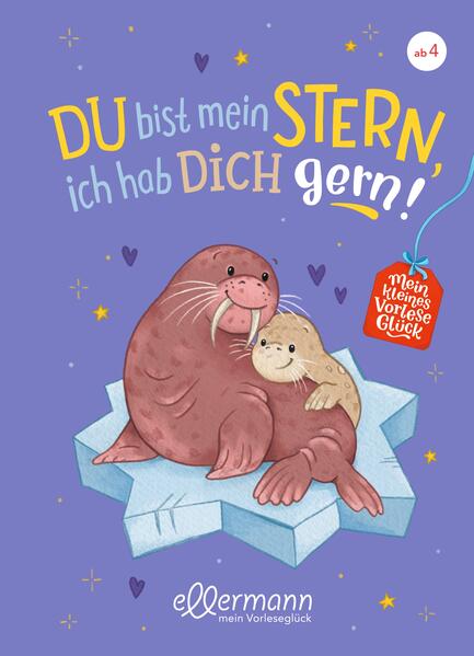 Mein kleines Vorleseglück. Du bist mein Stern, ich hab dich gern! Mein kleines Vorleseglück. Du bist mein Stern, ich hab dich gern!