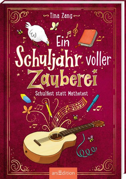 Ein Schuljahr voller Zauberei – Schulfest statt Mathetest (Ein Schuljahr voller Zauberei 2) (Mängelexemplar)