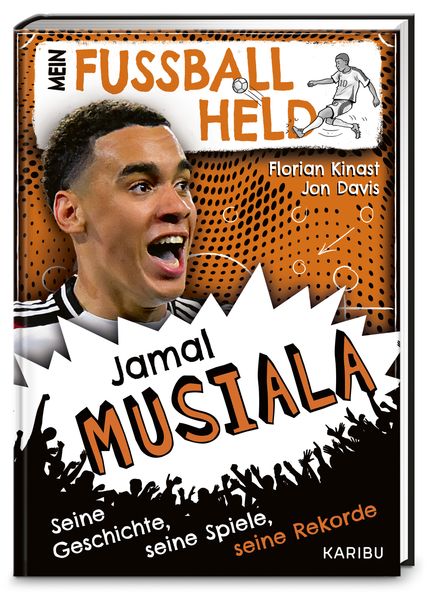 Mein Fußballheld Jamal Musiala – Seine Geschichte, seine Spiele, seine Rekorde (Mängelexemplar)