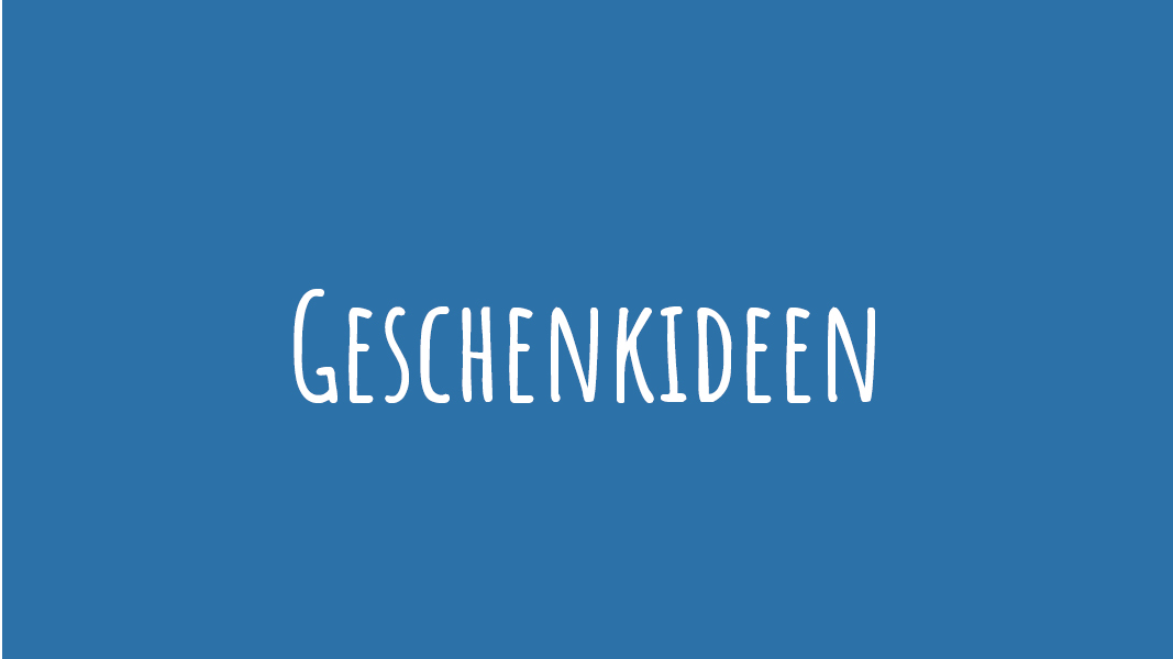 Tolle Geschenkideen für Kinder