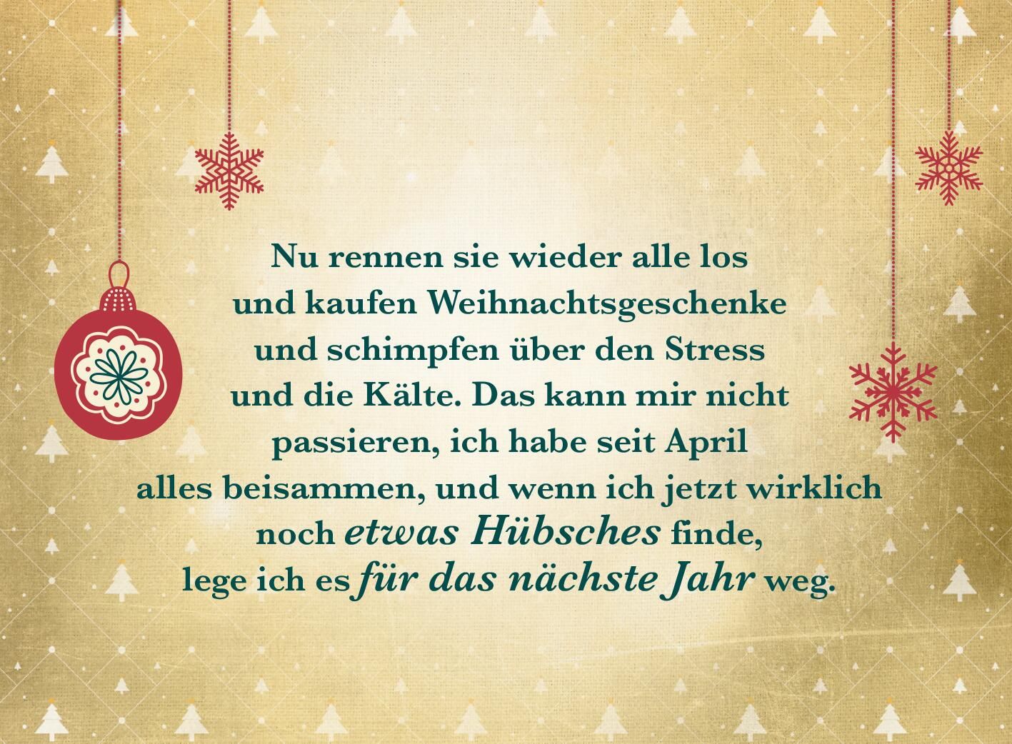 Weihnachten kommt immer so plötzlich!