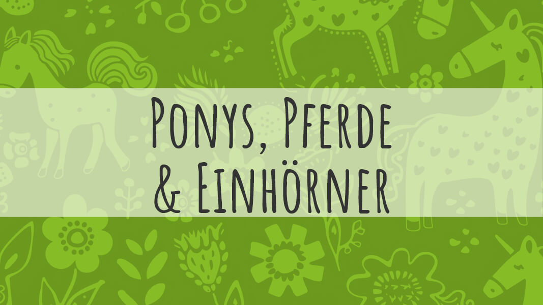 Kinderbücher über Ponys, Pferde und Einhörner