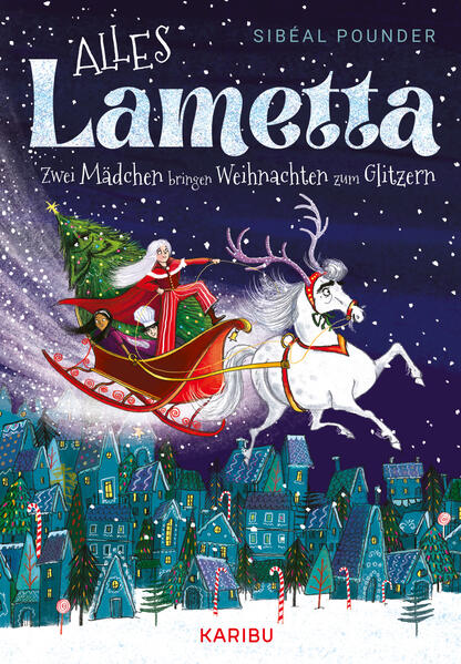Alles Lametta – Zwei Mädchen bringen Weihnachten zum Glitzern (Mängelexemplar)