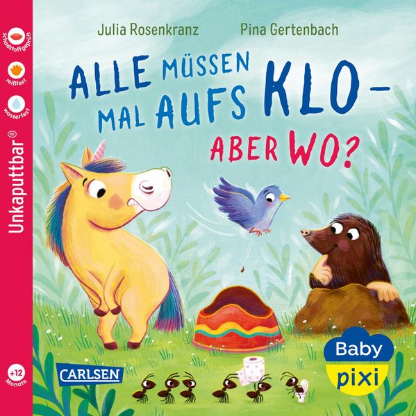 Baby Pixi (unkaputtbar) 175: Alle müssen mal aufs Klo - aber wo? (Mängelexemplar)