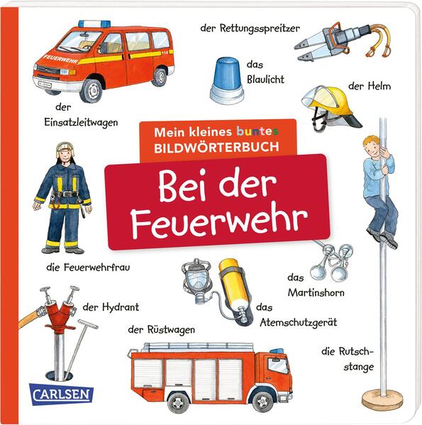 Mein kleines buntes Bildwörterbuch: Bei der Feuerwehr (Mängelexemplar)