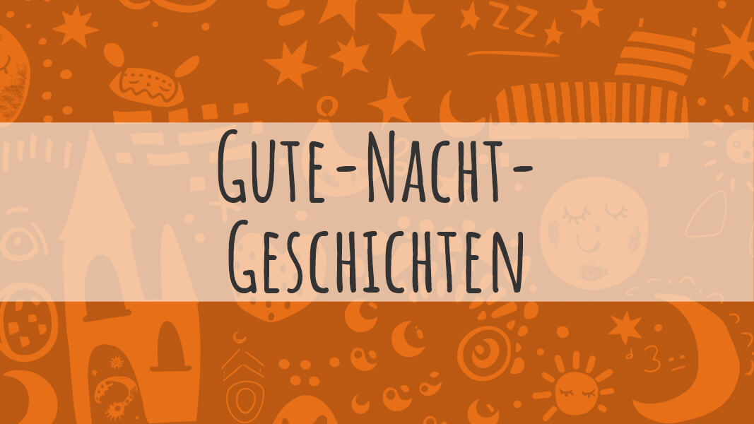 Kinderbücher mit Gute-Nacht-Geschichten