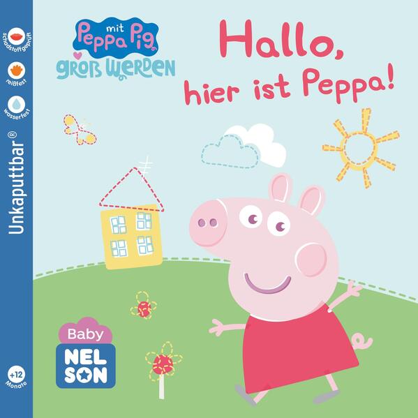 Baby Nelson (unkaputtbar) 1: Hallo, hier ist Peppa! (Mängelexemplar)