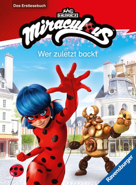 Miraculous - Wer zuletzt backt - Das Erstlesebuch zur Serie (Mängelexemplar)
