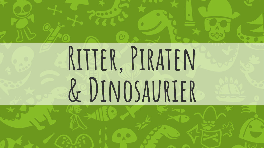 Kinderbücher über Ritter, Piraten und Dinosaurier