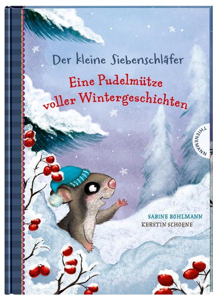 Der kleine Siebenschläfer: Eine Pudelmütze voller Wintergeschichten (Mängelexemplar)