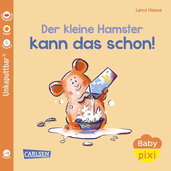Baby Pixi (unkaputtbar) 151: Der kleine Hamster kann das schon! (Mängelexemplar)