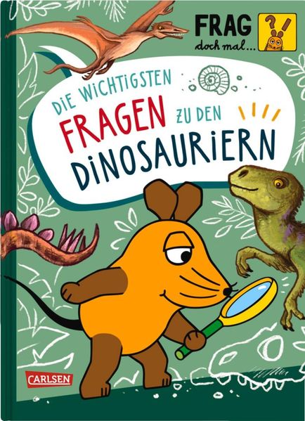 Frag doch mal ... die Maus: Die wichtigsten Fragen zu Dinosauriern (Mängelexemplar)