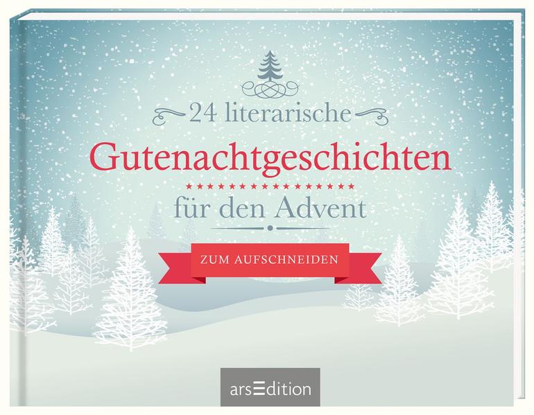 24 literarische Gutenachtgeschichten für den Advent - Zum Aufschneiden (Mängelexemplar)