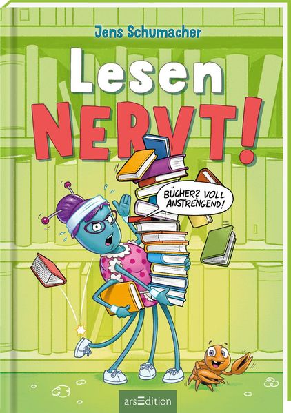 Lesen NERVT! – Bücher? Voll anstrengend! (Lesen nervt! 3) (Mängelexemplar)