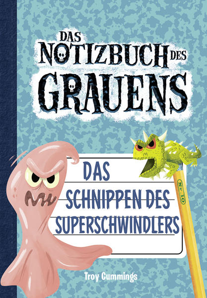 Notizbuch des Grauens 10 - Das Schnippen des Superschwindlers