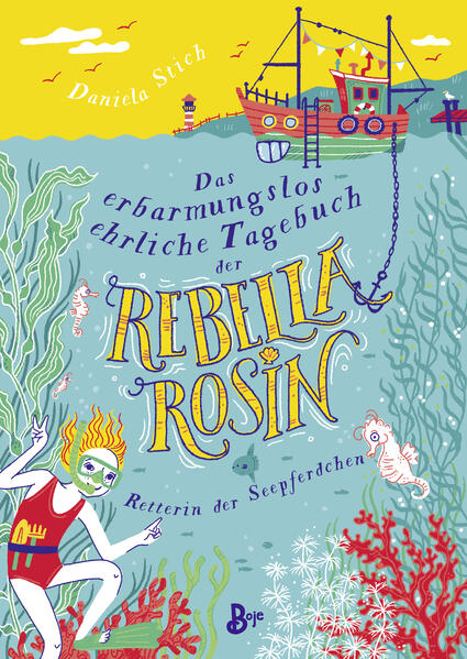 Das erbarmungslos ehrliche Tagebuch der Rebella Rosin - Retterin der Seepferdchen (Mängelexemplar) Das erbarmungslos ehrliche Tagebuch der Rebella Rosin - Retterin der Seepferdchen (Mängelexemplar)