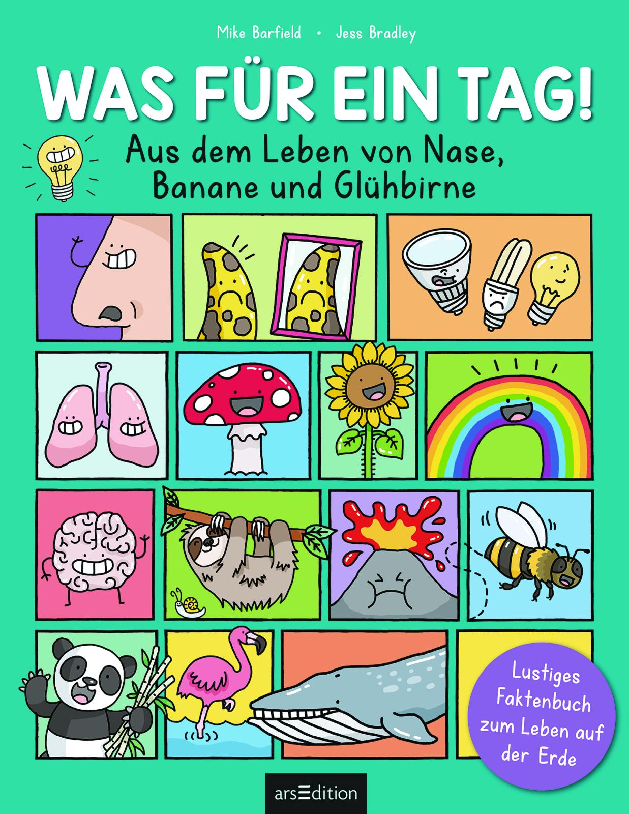Was für ein Tag! - Aus dem Leben von Nase, Banane und Glühbirne