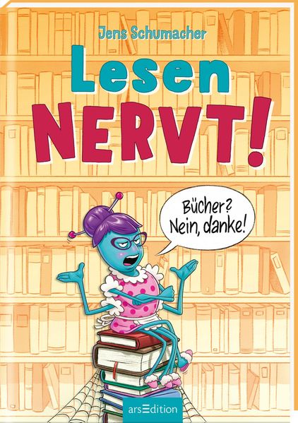 Lesen NERVT! – Bücher? Nein, danke! (Lesen nervt! 1) (Mängelexemplar)