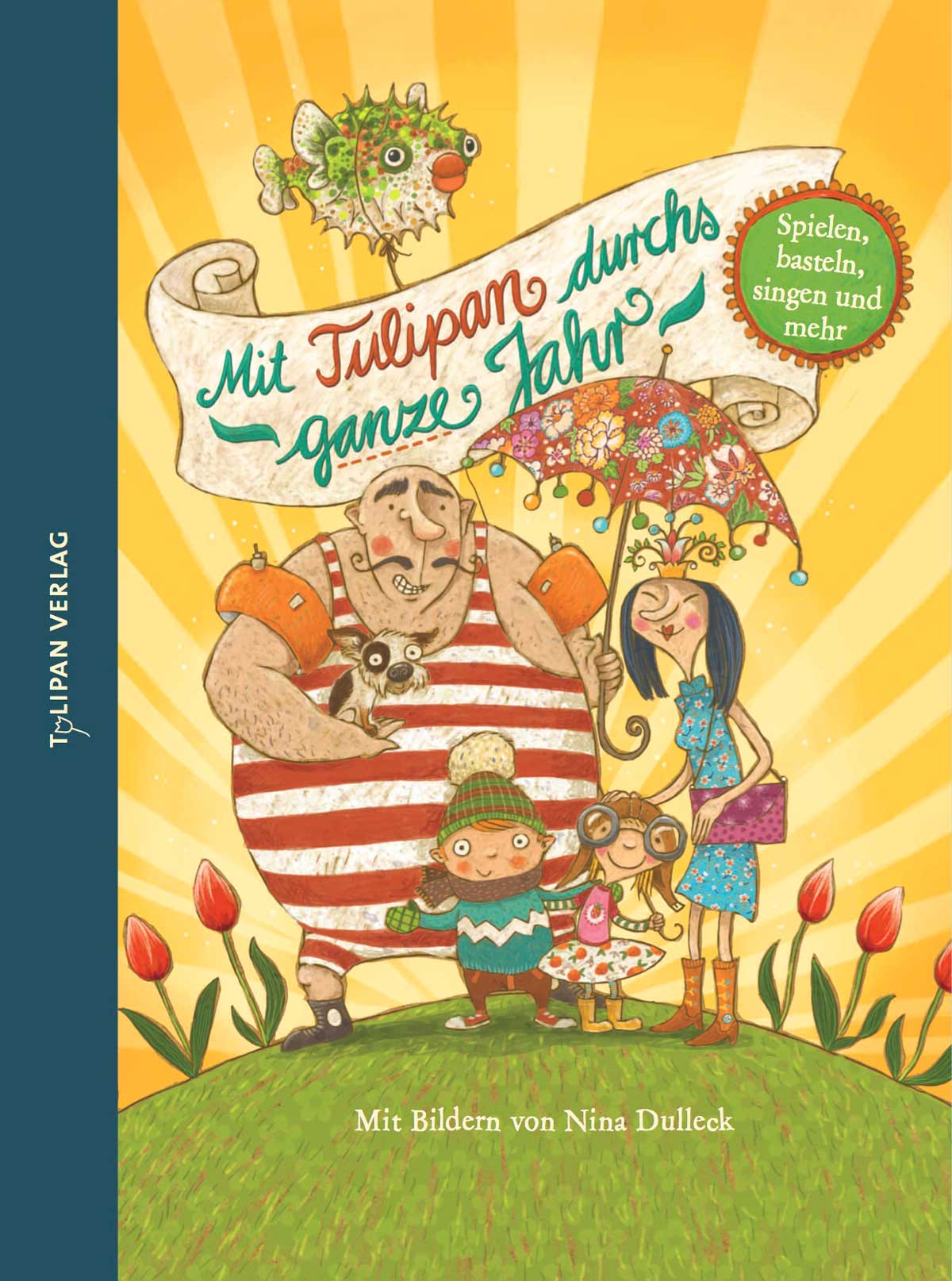 Mit Tulipan durchs ganze Jahr - Spielen, basteln, singen und mehr