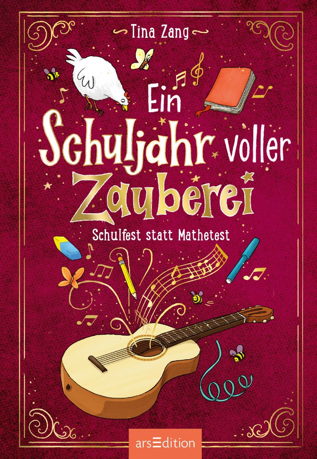 Ein Schuljahr voller Zauberei – Schulfest statt Mathetest (Ein Schuljahr voller Zauberei 2) (Mängelexemplar)