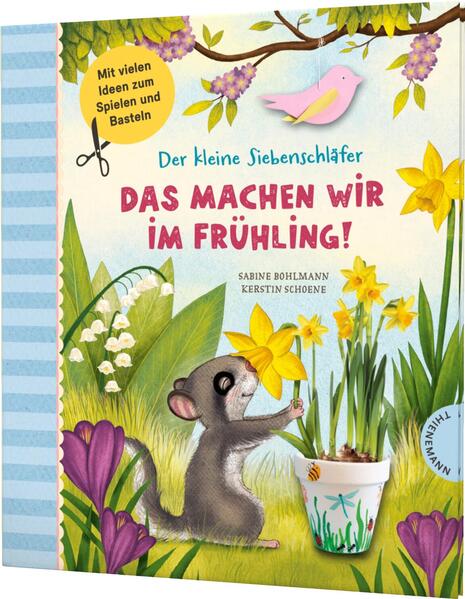 Der kleine Siebenschläfer: Das machen wir im Frühling! (Mängelexemplar)
