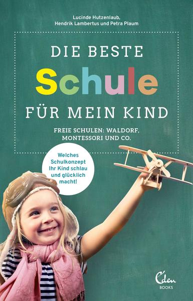910b812839451971b10def00148af0bd1618844291 Die beste Schule für mein Kind - Freie Schulen: Waldorf, Montessori und Co. (Mängelexemplar)