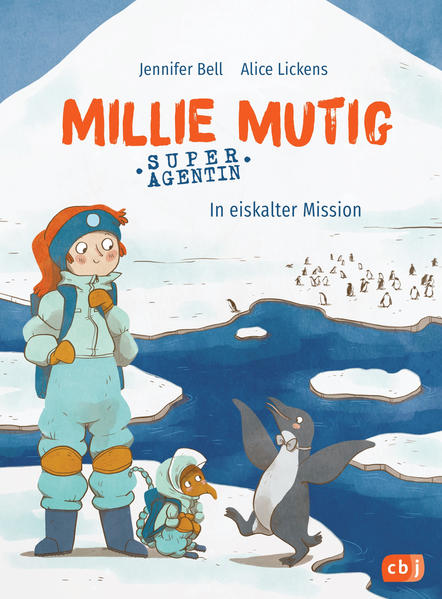 Millie Mutig, Super-Agentin - In eiskalter Mission - Neue Abenteuer von Millie Mutig & Rüsselhündchen Attie