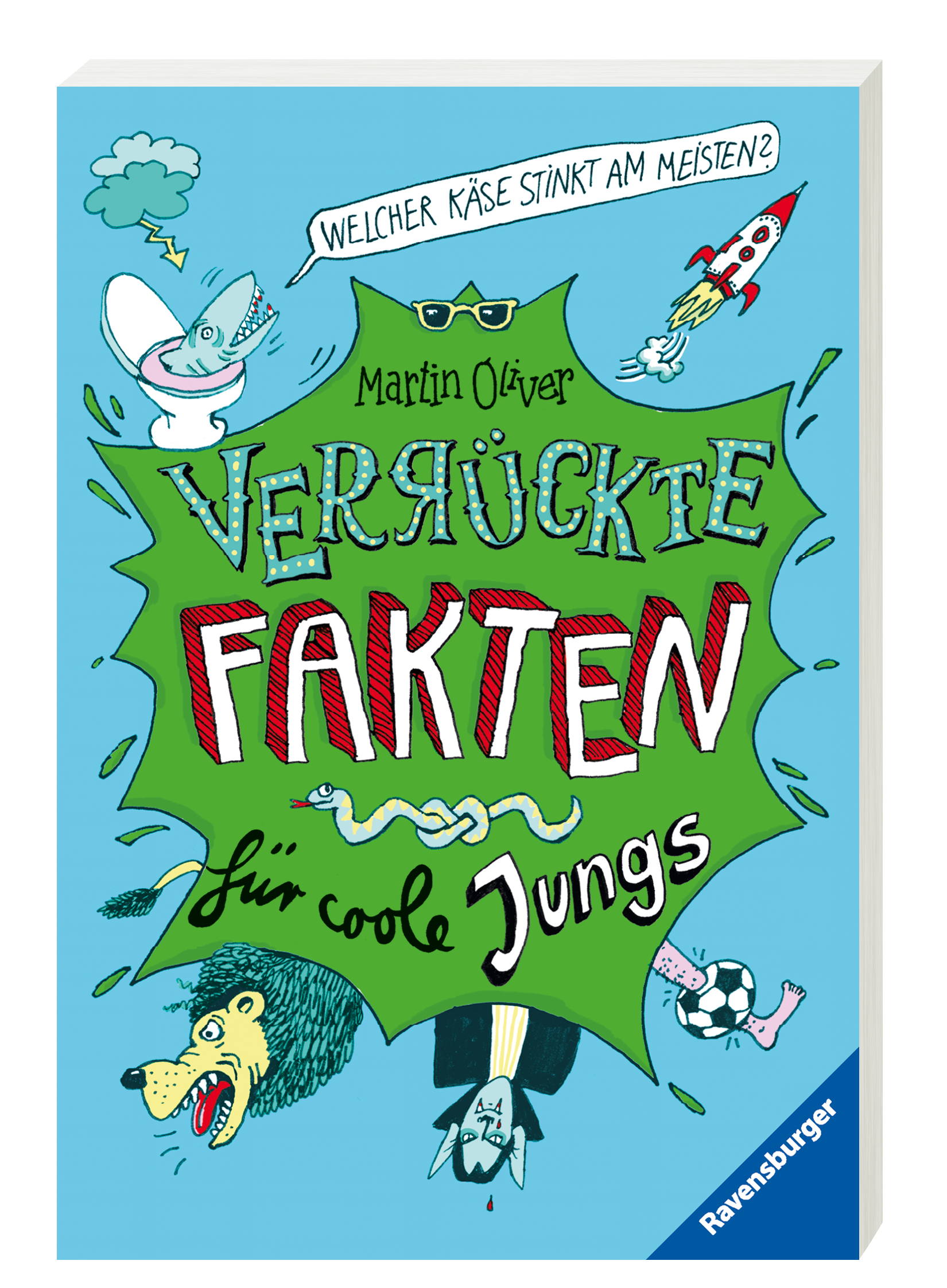 Verrückte Fakten, Band 1 - Welcher Käse stinkt am meisten? Verrückte Fakten für coole Jungs (Mängelexemplar)