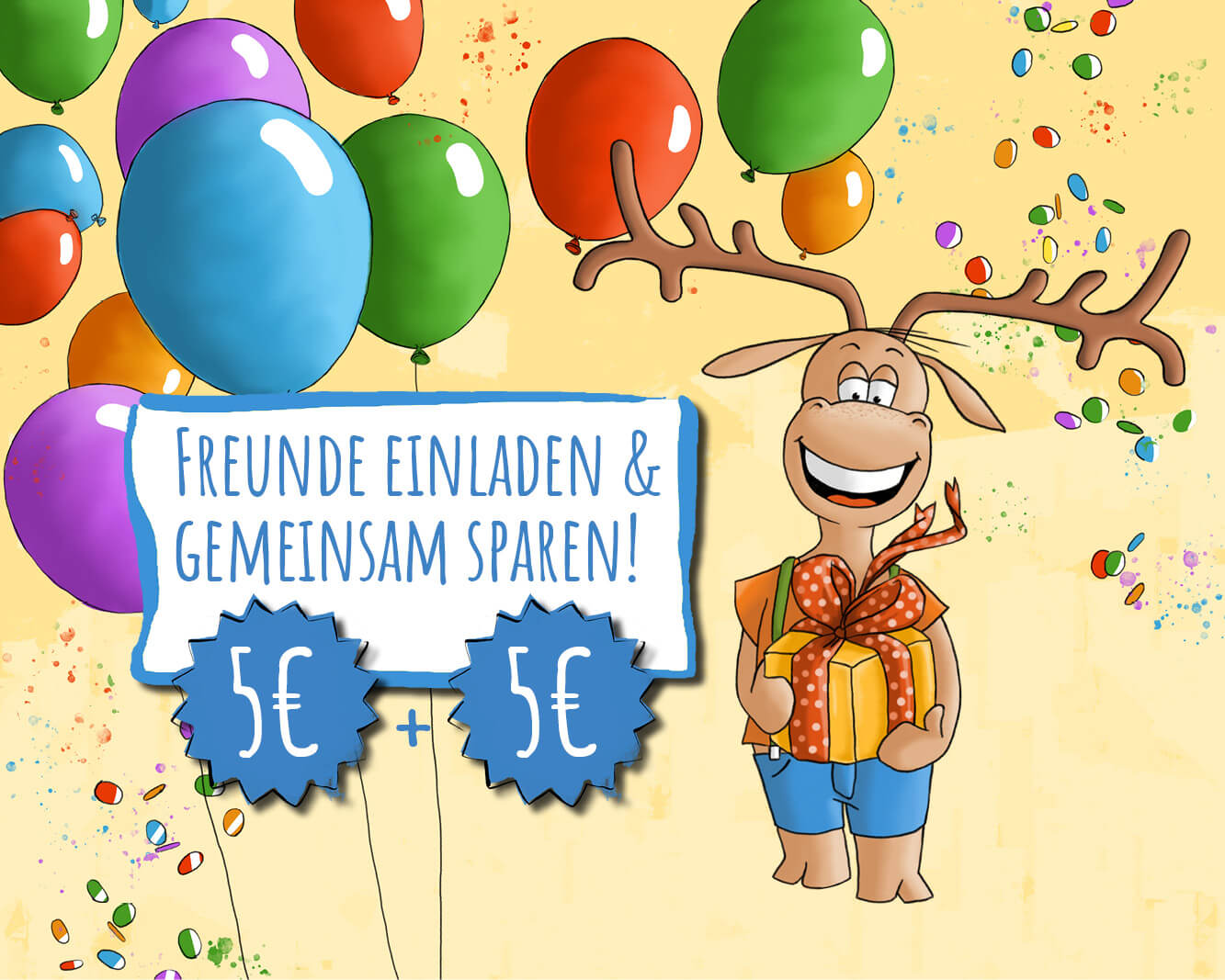 Freunde werben und gemeinsam sparen!