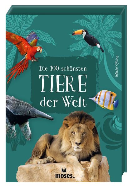 Die 100 schönsten Tiere der Welt (Mängelexemplar)