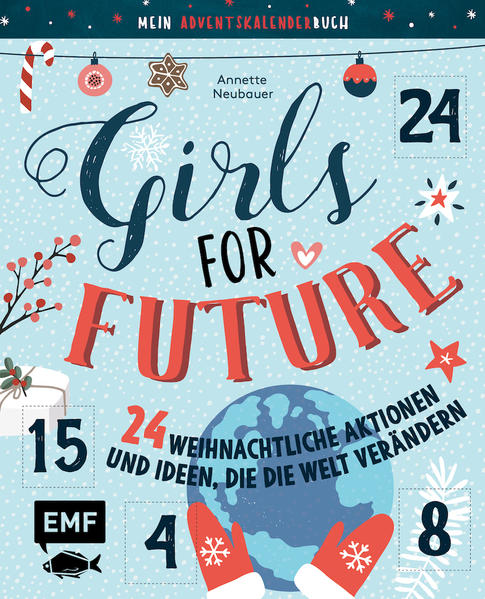 0f56de393fb6a280b4972c727a66d7821729090765 Mein Adventskalender-Buch: Girls for Future - 24 weihnachtliche Aktionen und Ideen (Mängelexemplar)