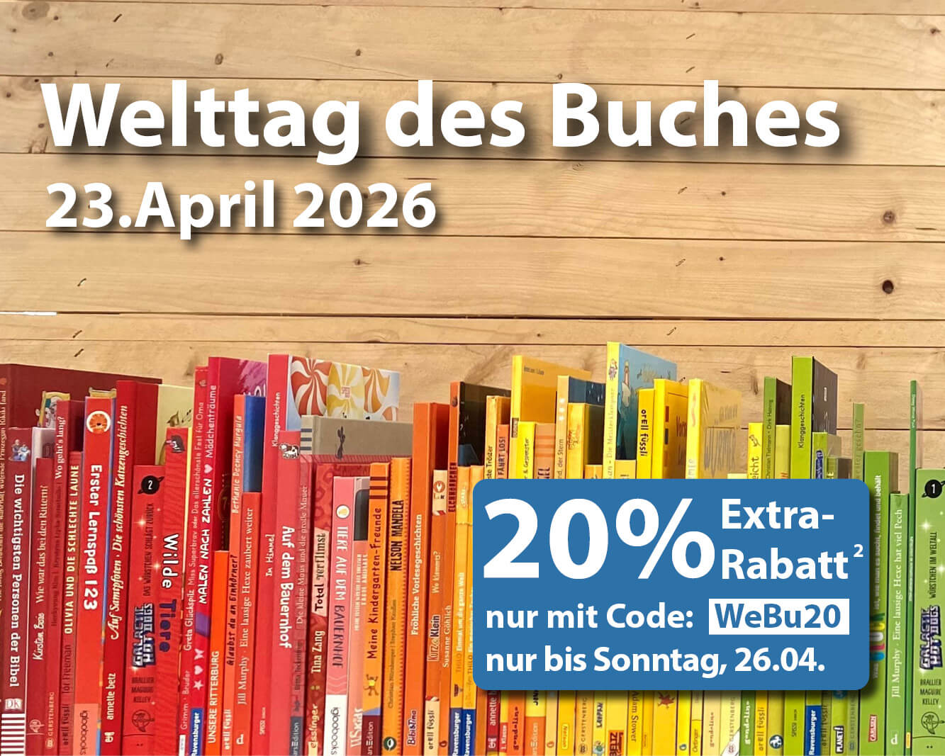 Welttag des Buches: jetzt 20% Extra-Rabatt mit Code: WeBu20