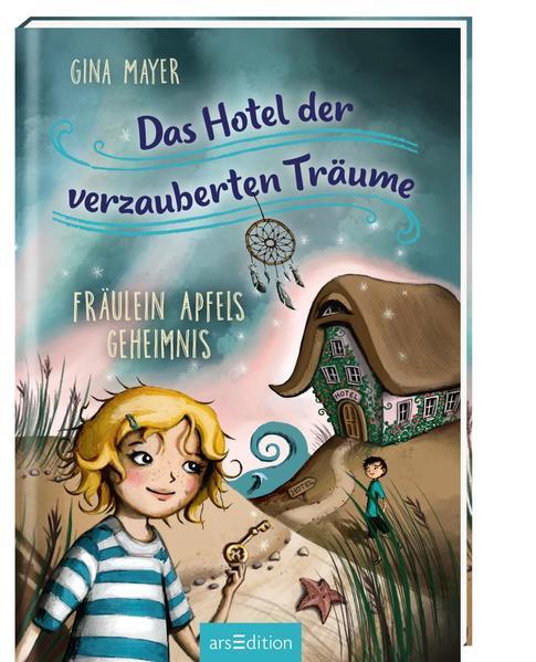 Das Hotel der verzauberten Träume 1 - Fräulein Apfels Geheimnis (Mängelexemplar)