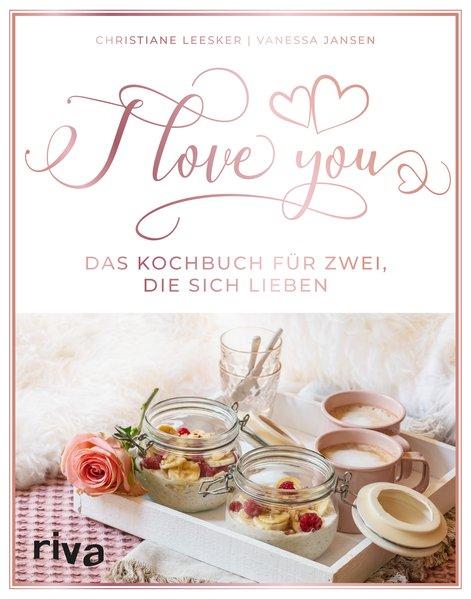 I love you - Das Kochbuch für zwei, die sich lieben (Mängelexemplar)